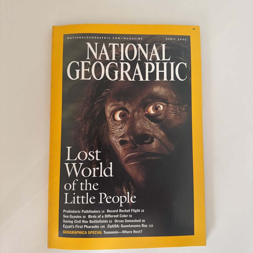 National Geographic Magazine April 2005 - Lost World of the Little People